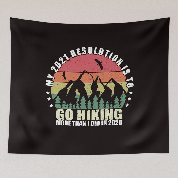 Item preview, My 2021 Resolution is to GO HIKING more than i did in 2020 designed and sold by Dan66.