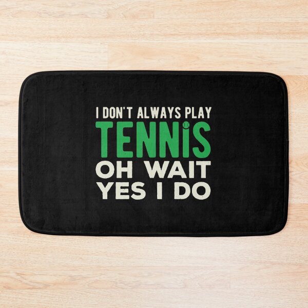 Item preview, Always Plays Tennis Funny designed and sold by artworkbyrihen.