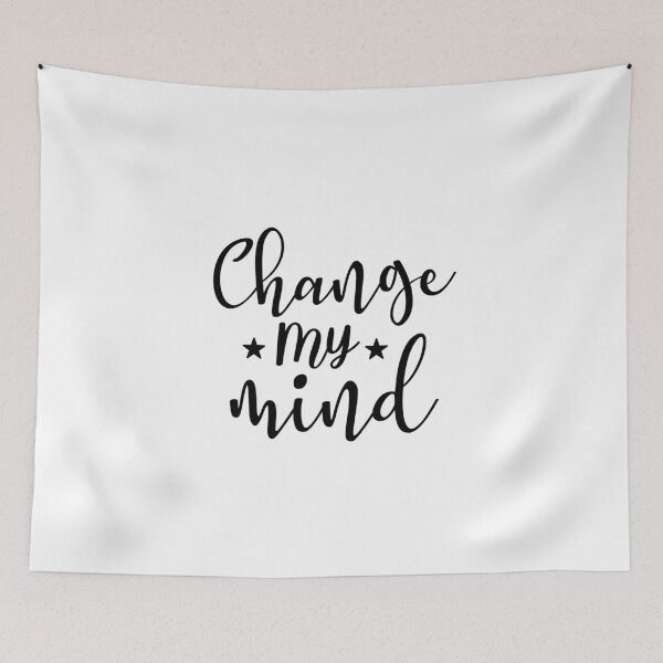 Item preview, Change my mind designed and sold by phassystore.
