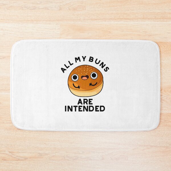 Item preview, All My Buns Are Intended Funny Food Puns  designed and sold by punnybone.
