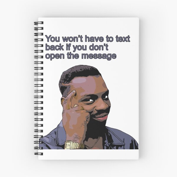 Item preview, You won't have to texte back if you don't open the message, Roll Safe MEME designed and sold by Moedesigns.