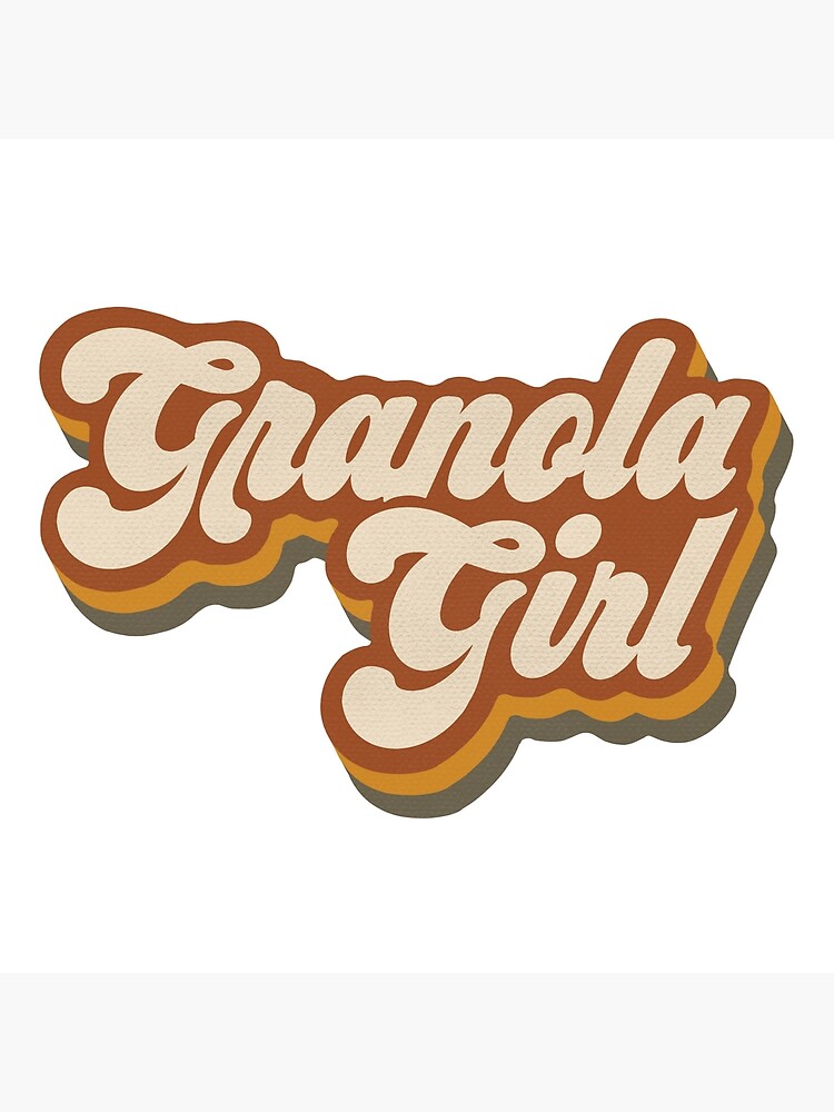 "granola girl" Poster by trippylorin Redbubble
