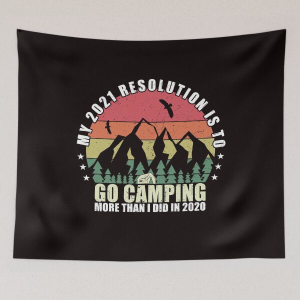 Item preview, My 2021 Resolution is to Go Camping more than i did in 2020 designed and sold by Dan66.