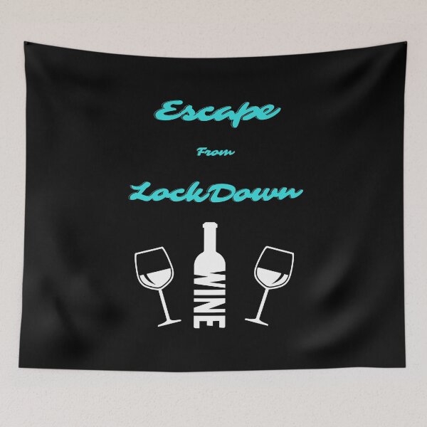 Item preview, Wine Is My Escape From Lockdown designed and sold by StormyMuse.