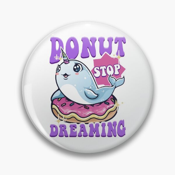 Item preview, Cute Donut Stop Dreaming Kawaii Narwhal designed and sold by christianadams.