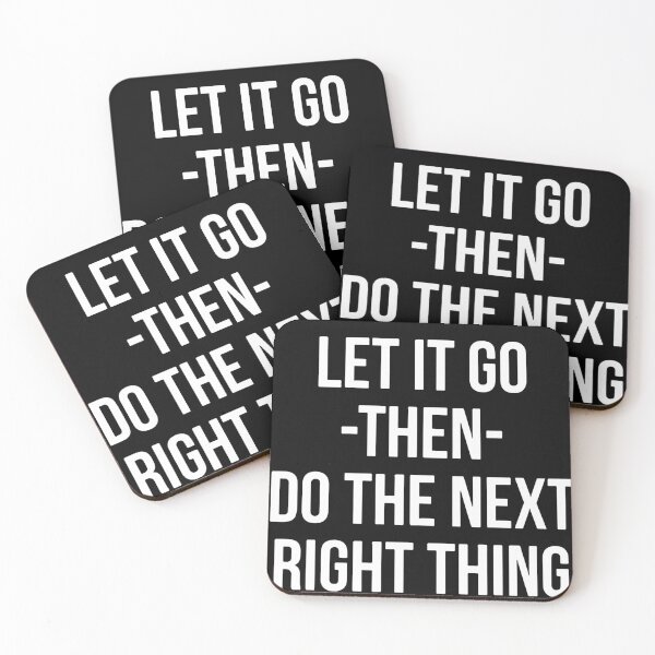 Item preview, Let It Go Then Do The Next Right Thing designed and sold by Dan Brady.