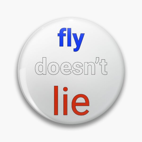 Item preview, fly doesn't lie designed and sold by TINASTORESHOPE.