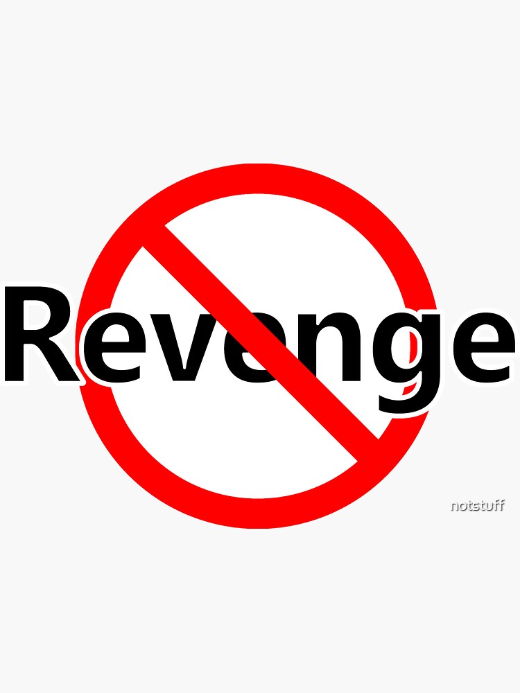 No Revenge - No Vengeance - Forgiveness by notstuff