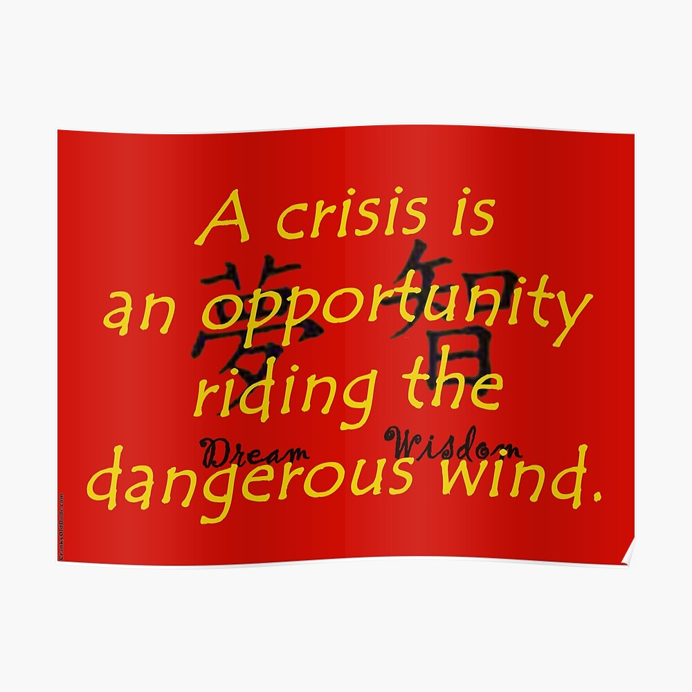 Sticker Une Crise Est Une Opportunite Proverbe Chinois Par Crankyolddude Redbubble