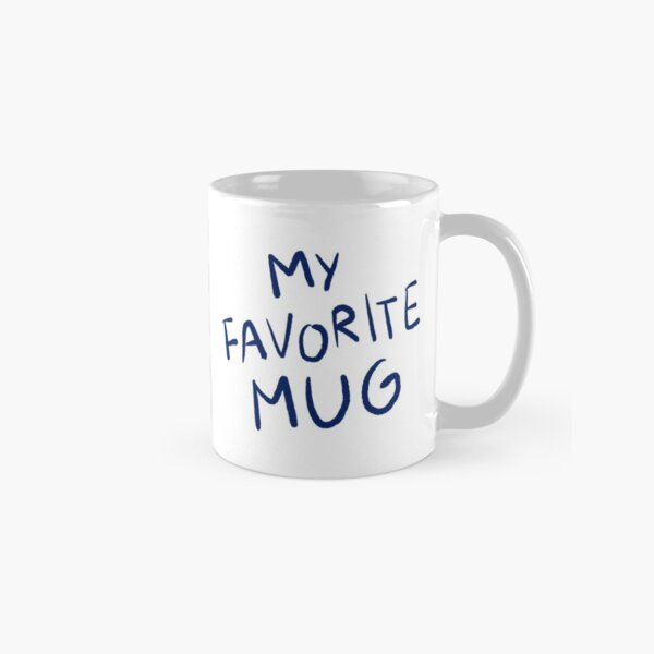 My favorite mug Classic Mug
