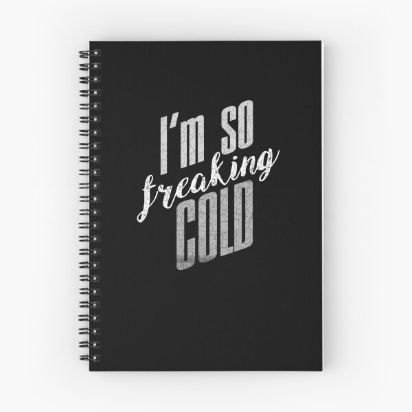 Item preview, I'm So Freaking Cold designed and sold by WatershedC.