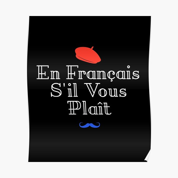 "En Francais S'il Vous Plait - French Quote Humor - For Language ...