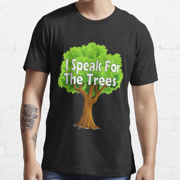 I Speak For The Tree Earth Day Inspiration Hippie Gifts Women T