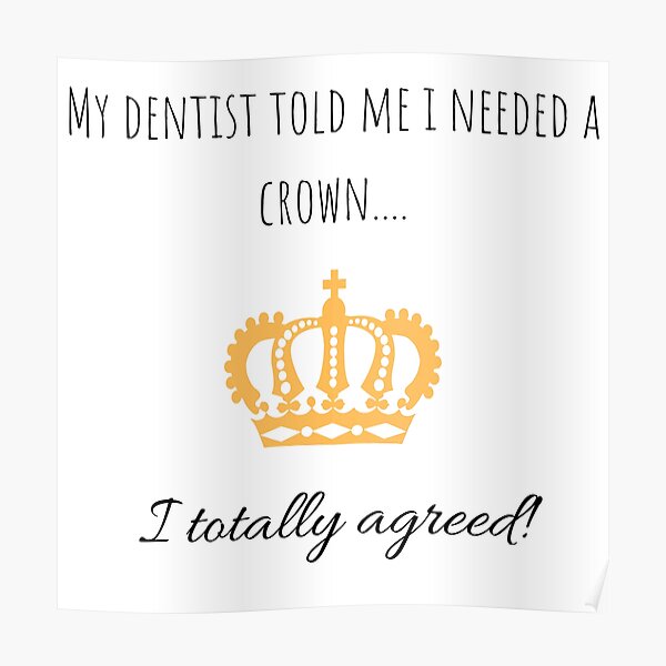 Dentist Crown Posters Redbubble