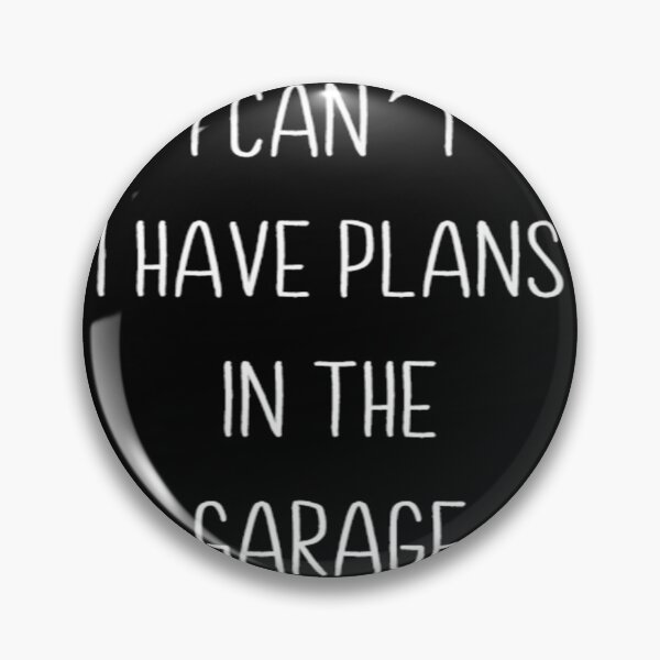Item preview, I cant i have plans in the garage designed and sold by Pethdesign95.