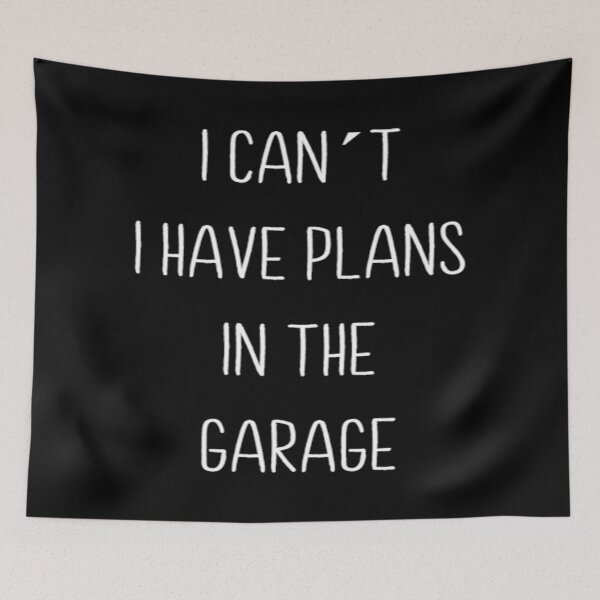 Item preview, I cant i have plans in the garage designed and sold by Pethdesign95.