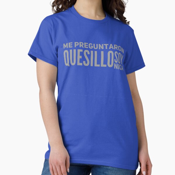 Item preview, Me Preguntaron Quesillo Soy Nica designed and sold by TrendingHot.