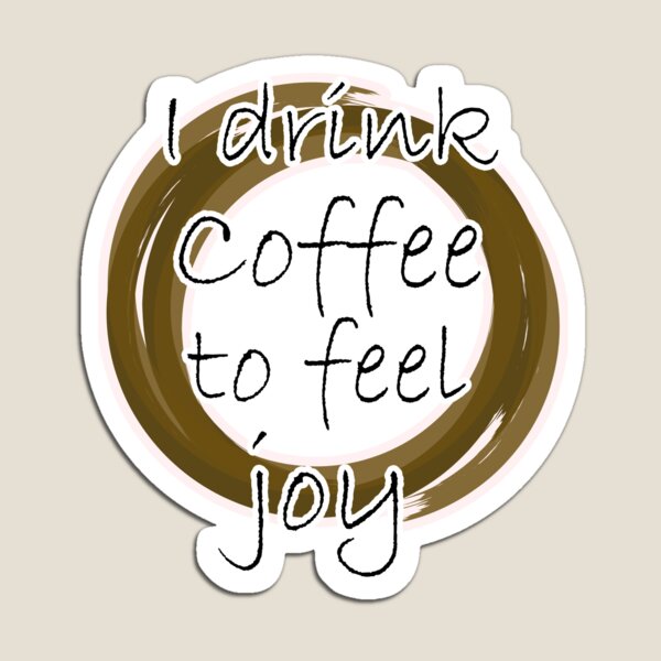 Item preview, Bebo café para sentir alegría designed and sold by banner86.