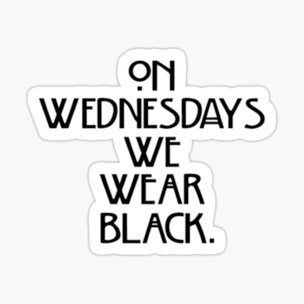 On Wednesdays We Wear black Sticker
