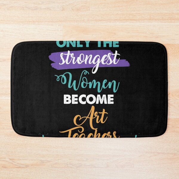 Item preview, Art Teachers gift only the strongest women become Art Teachers designed and sold by Custom365.