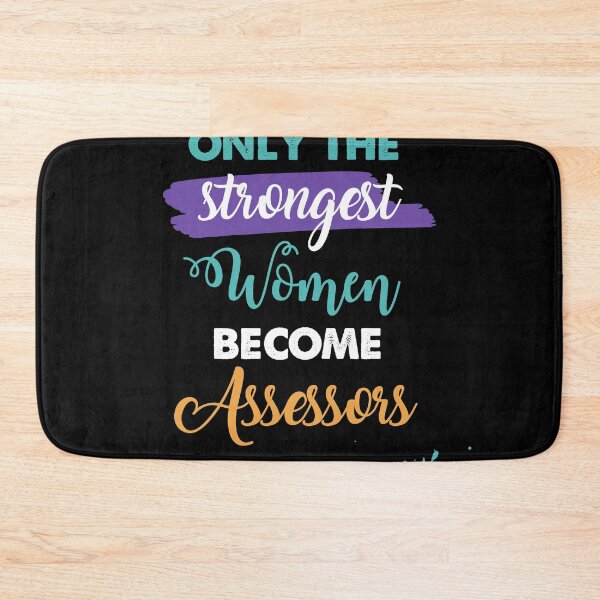 Item preview, Assessors gift only the strongest women become Assessors designed and sold by Custom365.