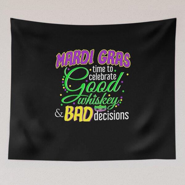 Item preview, Mardi Gras Time To Celebrate Good Whiskey And Bad Decisions designed and sold by GnarlyGatorTees.