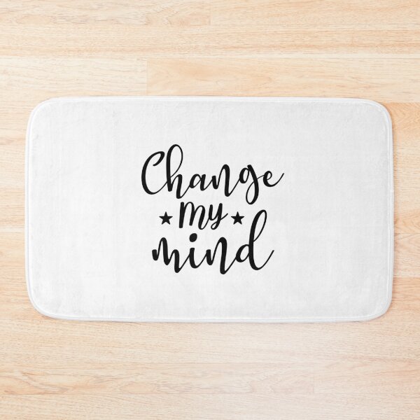 Item preview, Change my mind designed and sold by phassystore.