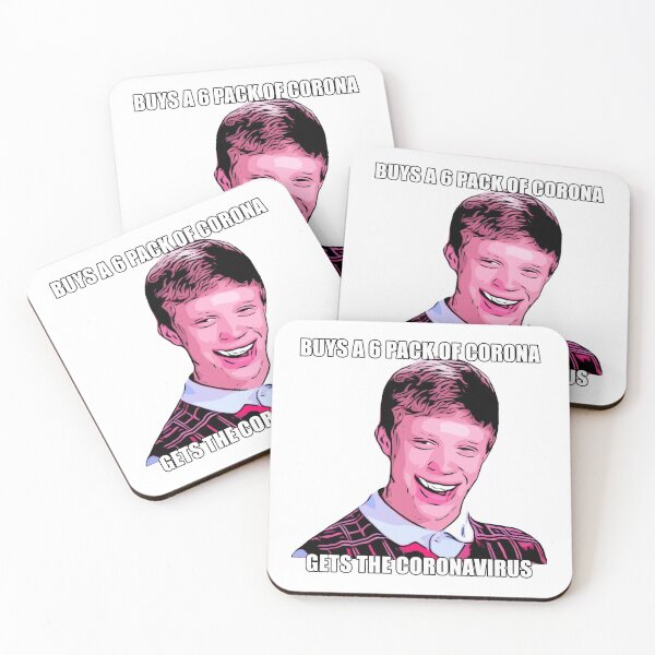 Item preview, Buys a 6 pack of Corona, gets the Coronavirus : Bad luck Brian Meme designed and sold by Moedesigns.