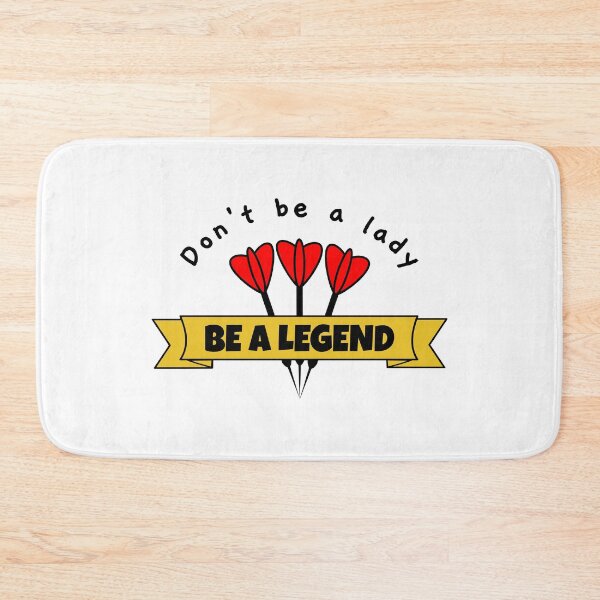 Item preview, Darts: Don't be a lady be a legend designed and sold by TheGreenGoat.
