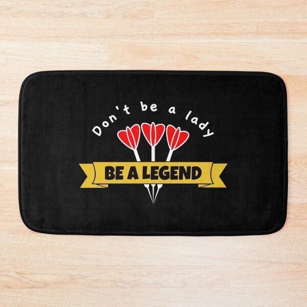 Item preview, Darts: Don't be a lady be a legend designed and sold by TheGreenGoat.