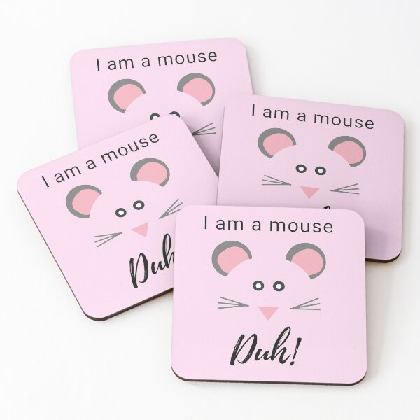 Item preview, I am a mouse Duh! designed and sold by AlbaDeWitt.