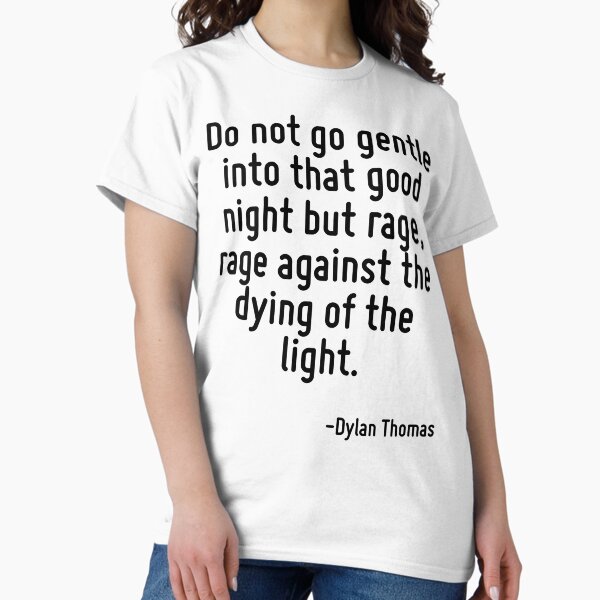 Vista previa del artículo con la obra « ira contra la muerte de la luz ". por: Dylan Thomas», diseñado y vendido por TerrificPenguin.