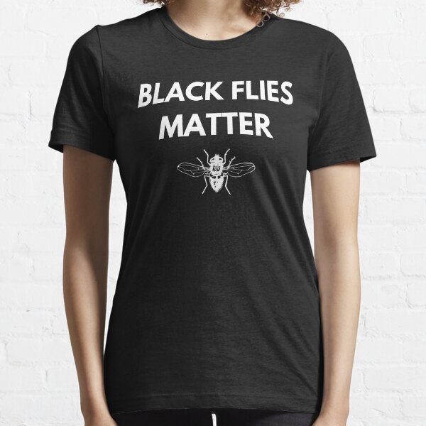 black flies matter shirt