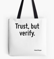 Vertraue, aber überprüfe. Tote Bag