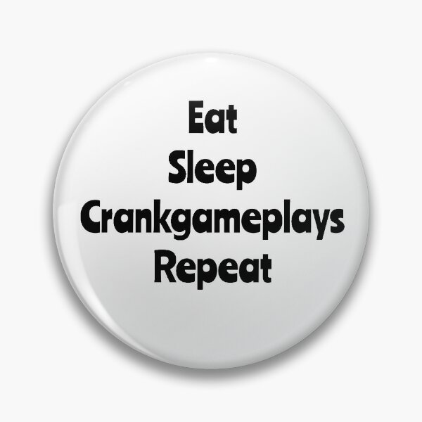 Item preview, Eat, Sleep, Crankgameplays, Repeat  designed and sold by qtdraws.