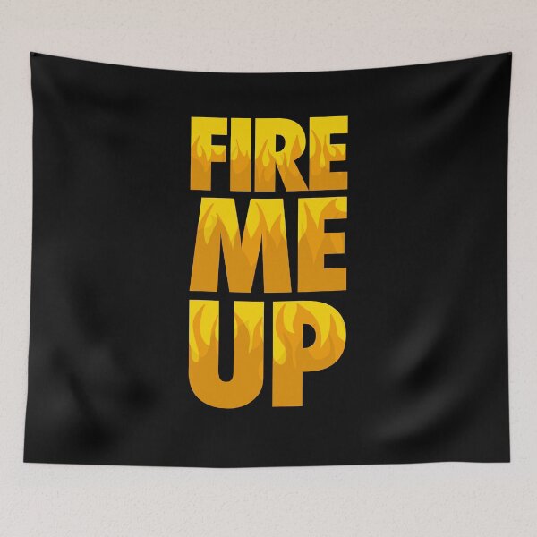 Item preview, Fire Me Up  designed and sold by FriendsList.