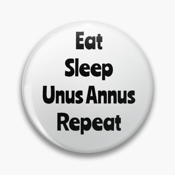 Item preview, Eat, Sleep, Unus Annus, Repeat  designed and sold by qtdraws.