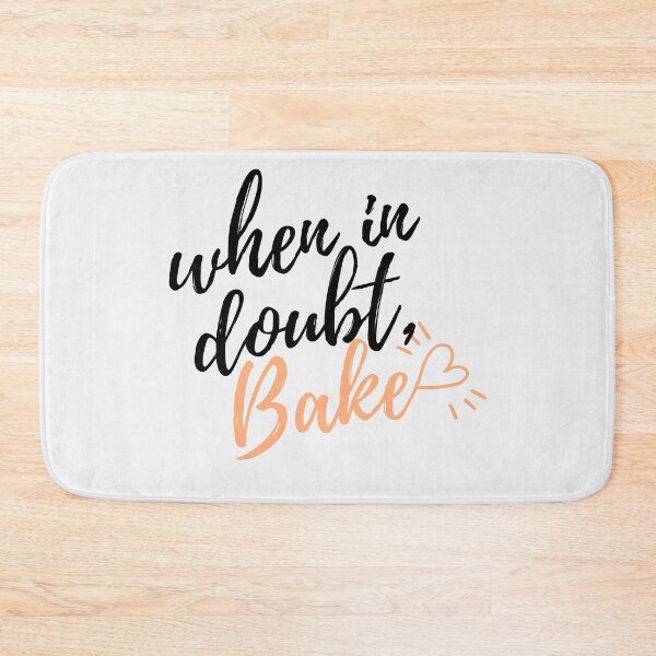 Item preview, When In Doubt, Bake designed and sold by Hedda Young.