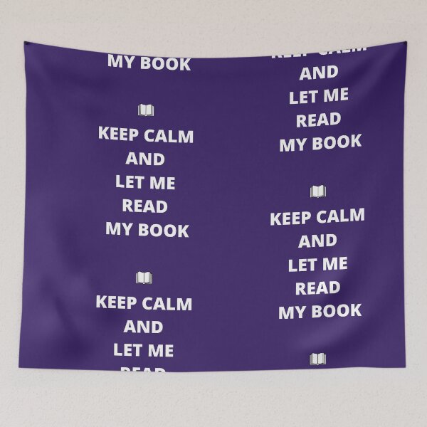 Item preview, KEEP CALM AND LET ME READ MY BOOK designed and sold by Iail Ioa.
