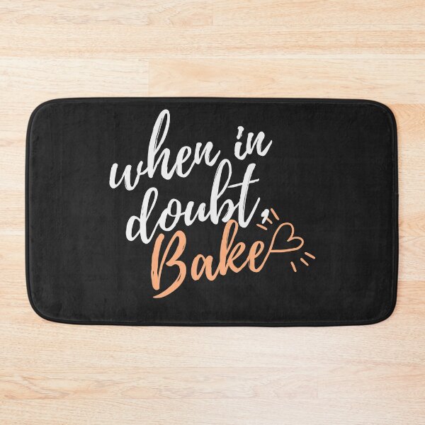 Item preview, When In Doubt, Bake designed and sold by Hedda Young.