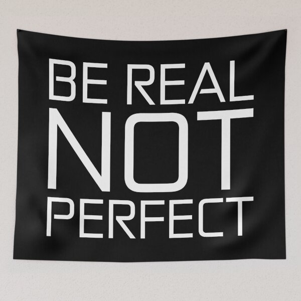 Item preview, be real not perfect designed and sold by LM GRAPHIC.