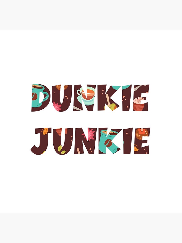 Discover dunkie junkie Premium Matte Vertical Poster