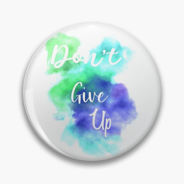 Item preview, Don't Give Up Watercolor Splash designed and sold by ImpostorPanda.