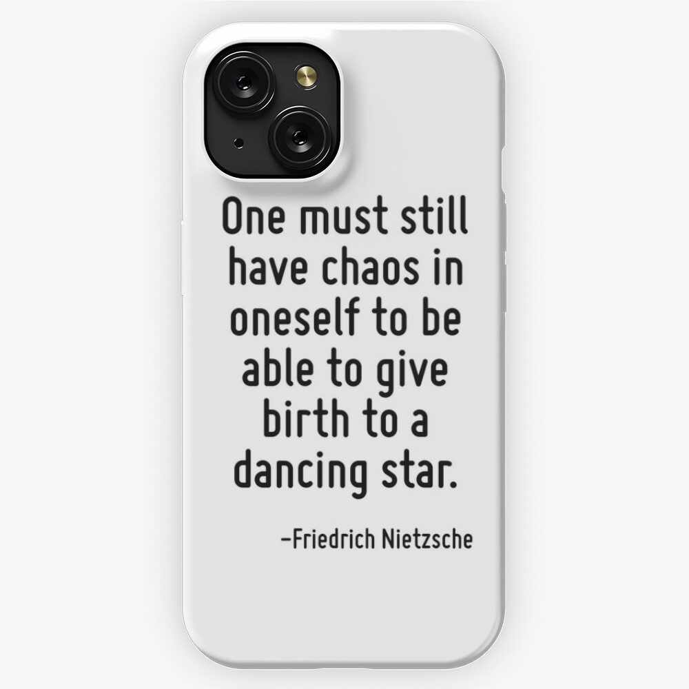 Friedrich Nietzsche One Must Still Have Chaos In Oneself To Be Able To Give  Birth To A Dancing Star Tee Shirt - Limotees