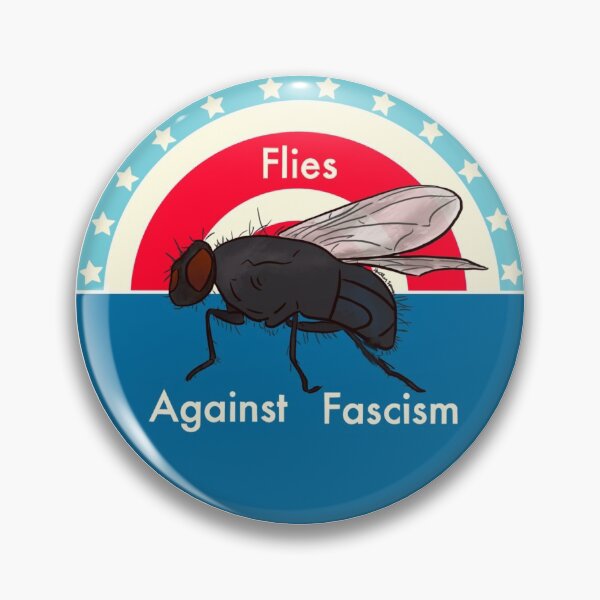 Flies Against Fascism Pin