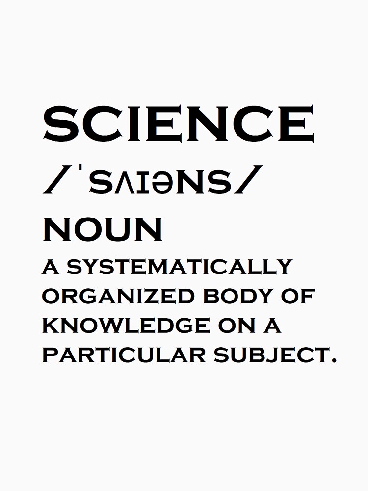 "science noun definition" Tshirt for Sale by snipergo94 Redbubble science hashtag tshirts