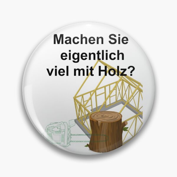 Item preview, Do you actually do a lot with wood? designed and sold by Oberlaender.