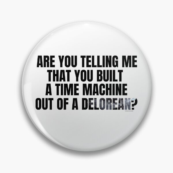 Item preview, Out of a DeLorean?  designed and sold by Kyle Morgan.