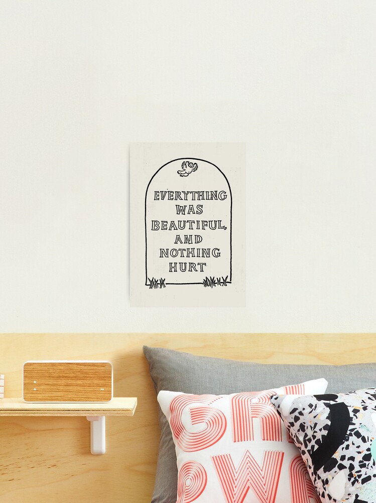Thumbnail 2 of 3, Photographic Print, Slaughterhouse Five – Everything Was Beautiful and Nothing Hurt designed and sold by brendonrush.