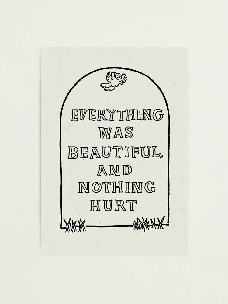 Thumbnail 1 of 3, Photographic Print, Slaughterhouse Five – Everything Was Beautiful and Nothing Hurt designed and sold by brendonrush.